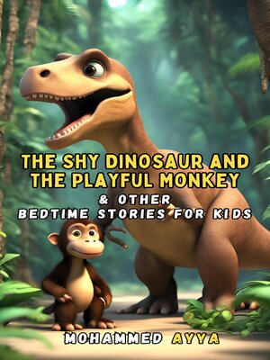 cover image of The Shy Dinosaur and the Playful Monkey